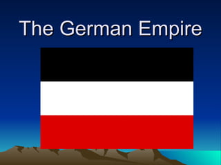 The German Empire 