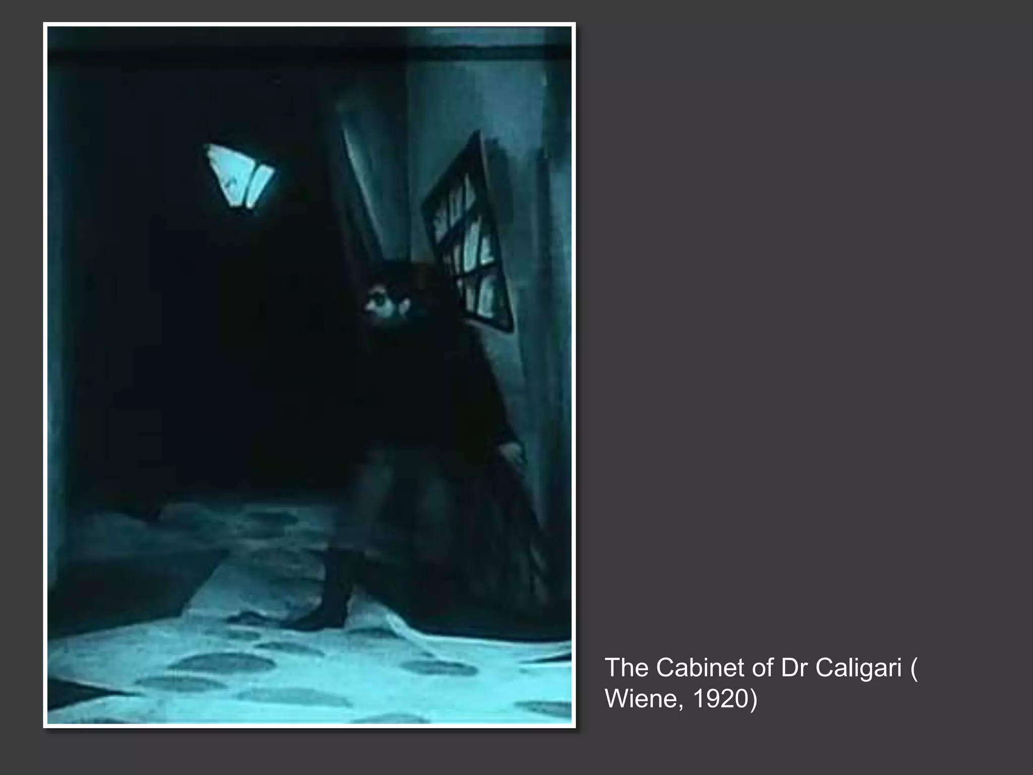 The Cabinet of Dr Caligari (
Wiene, 1920)