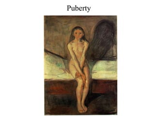 Puberty