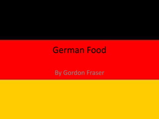 German Food By Gordon Fraser 