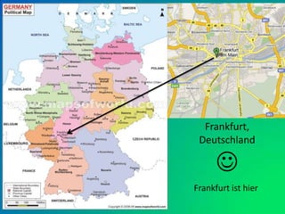 Frankfurt, DeutschlandFrankfurt ist hier