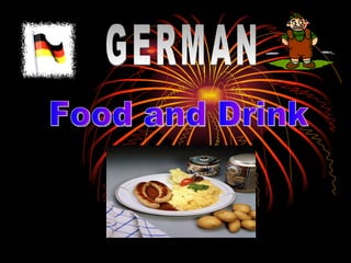Food and Drink GERMAN 