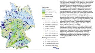 HIDROGRAFIA
• Apa subterană este o resursă vitală și esențială în Germania. Este
sursa principală de alimentare cu apă pentru mai mult de două
treimi din populație. În sistemul public de alimentare cu apă, ,
apa subterană este resursa cea mai captată, cu o pondere de
peste 60 %, în timp ce în sistemul non-public de apă, care
alimentează în principal cu apă companiile industriale. , apele
subterane joacă un rol minor cu o pondere mai mică de 15%
• Cea mai mare zonă de acvifere continue cu randament ridicat
este Câmpia Germaniei de Nord, care este alcătuită în principal
din straturi groase de nisip și pietriș cuaternar și terțiar.
• Resursele de apă subterană de importanță locală se găsesc în
lanțurile muntoase centrale, în special în calcarele din Jurasicul
șvab și franconian și în Turingia, în calcarele lacustre dintre râul
Main și Pădurea Neagră, în depozitele carbonatice din estul
Westfaliei (acvifere carstice). ), în gresiile Pădurii Palatinate,
Pădurea Neagră, Spessart și Solling și, nu în ultimul rând, în
bazalții Vogelsberg (acvifere fracturate).
• Lanțurile muntoase centrale, cum ar fi Munții Ardeziei renani,
Pădurile Harz, Turingia și Bavarez, Munții Minerali și Pădurea
Neagră, sunt în general caracterizate de acvifere cu randament
redus, formate în principal din șisturi, șisturi cristaline și roci
plutonice. Cu toate acestea, depozitele locale nisipoase-
pietrișoase din vale și evantaiele de resturi de la poalele
dealurilor, depozitele locale de calcar carstic și dolomit din
Schiefergebirge pot fi considerate resurse locale de apă
subterană.
 