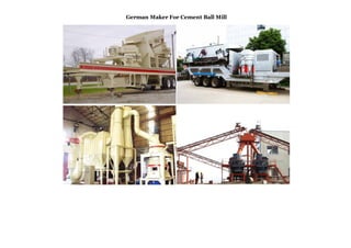 German Maker For Cement Ball Mill
 