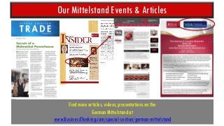Our Mittelstand Events & Articles

Find more articles, videos, presentations on the
German Mittelstand at
www.BusinessThinking.com/special-section/german-mittelstand

38

 
