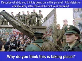 Describe what do you think is going on in this picture? Add details or
change story after more of the picture is revealed.
Why do you think this is taking place?
 