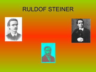 RULDOF STEINER 