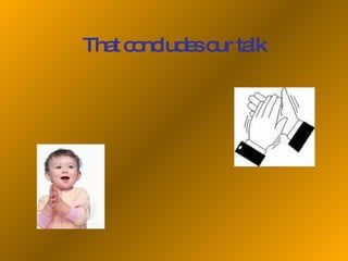 That concludes our talk 