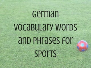 German Vocabulary Words and Phrases for Sports
