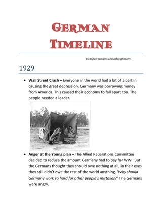 German Timeline<br />By: Dylan Williams and Ashleigh Duffy<br />1929<br />,[object Object]