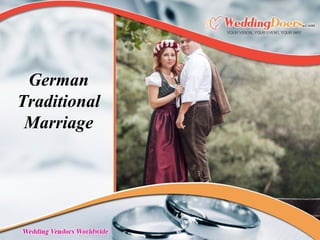 German
Traditional
Marriage
 