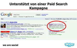 Unterstützt von einer Paid Search
                Kampagne




we are social
 