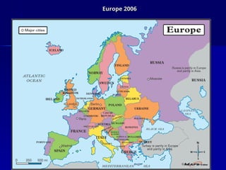 Europe 2006
Europe 2006
 