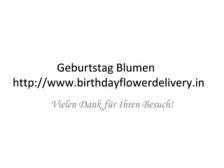 Geburtstag Blumen
http://www.birthdayflowerdelivery.in
Vielen Dank für Ihren Besuch!
 