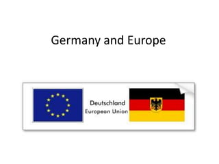 Germany and Europe 