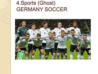 4.Sports (Ghost)
GERMANY SOCCER
 