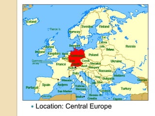  Location: Central Europe
 