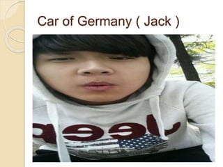 Car of Germany ( Jack )
 