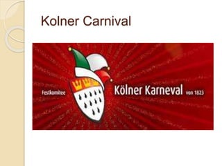 Kolner Carnival
 
