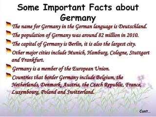 Some Important Facts about
Germany
Cont…
 