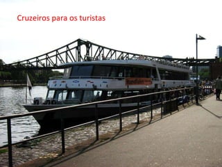 Cruzeiros para os turistas 