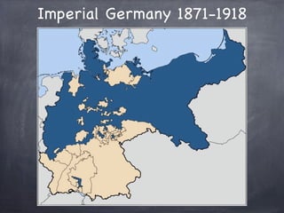 Imperial Germany 1871-1918
 