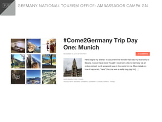 GERMANY NATIONAL TOURISM OFFICE: AMBASSADOR CAMPAIGN
 
