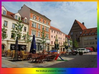 Nie brakuje piwiarni i winiarni.  