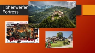 Hohenwerfen
Fortress
 