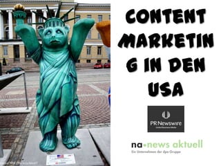 Content Marketing in den USA Source: http://flic.kr/p/8AoXiT 