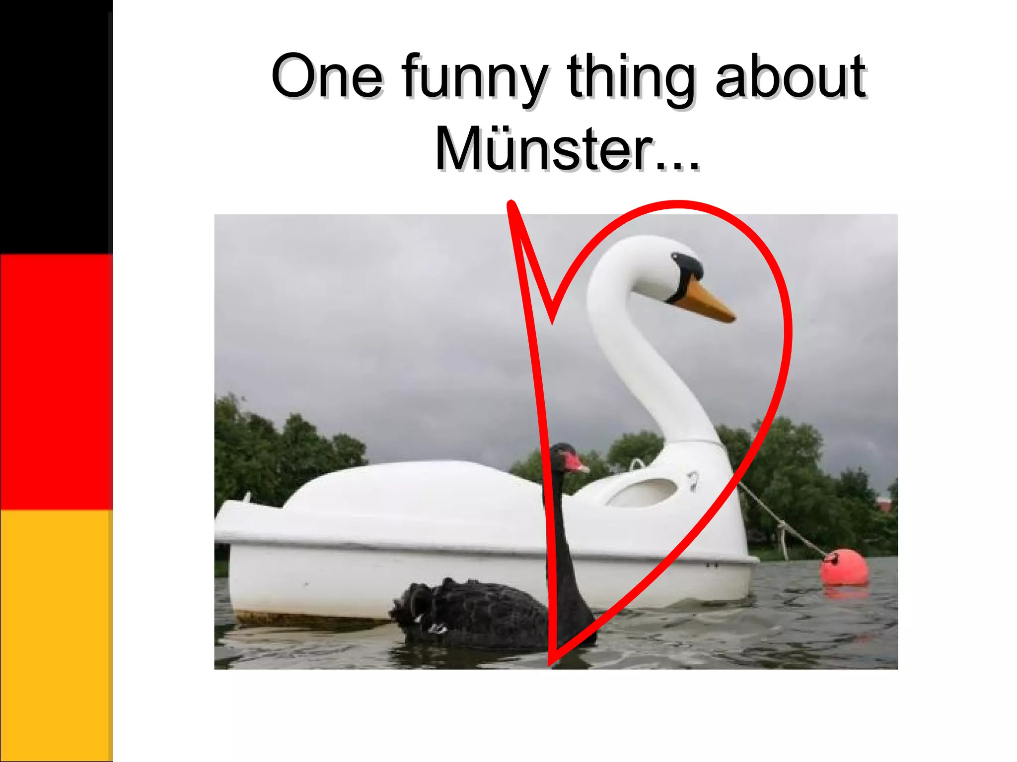 One funny thing about Münster...