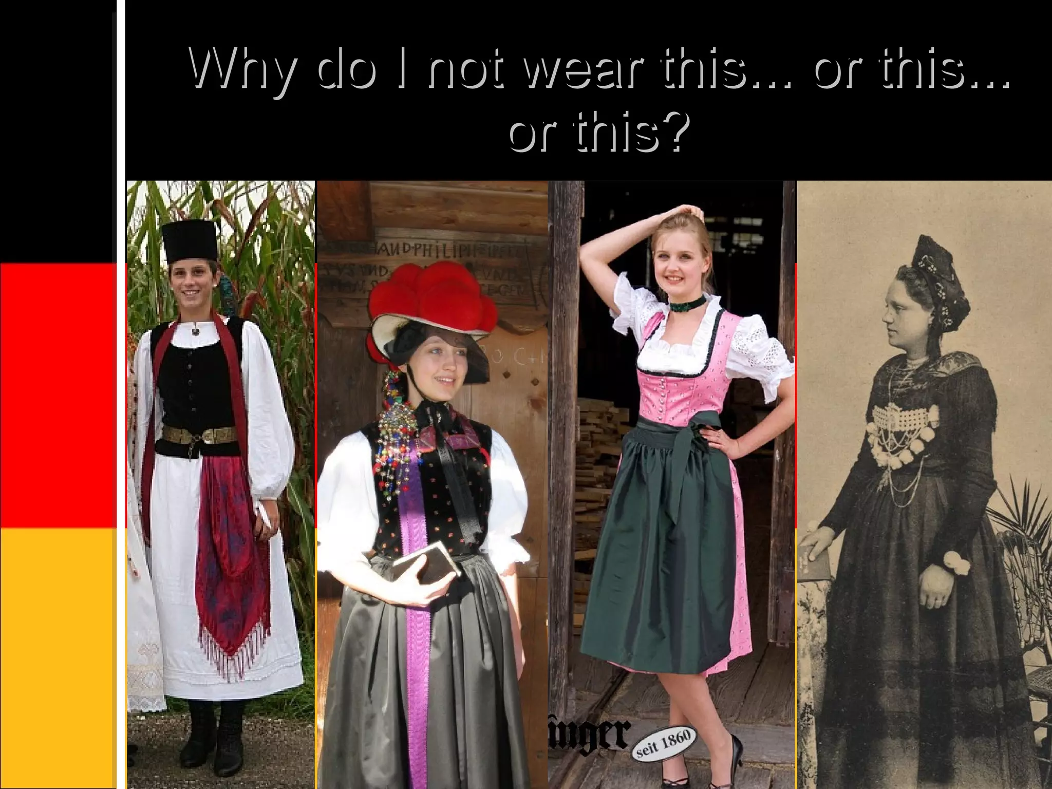 Why do I not wear this... or this... or this?