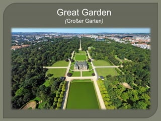 Great Garden
(Großer Garten)
 
