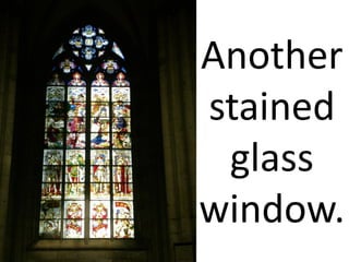Another
stained
 glass
window.
 