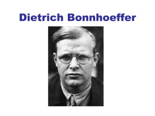 Dietrich Bonnhoeffer
 