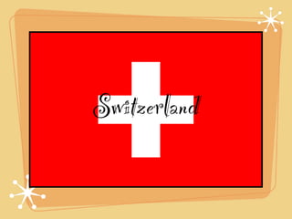 Switzerland
 