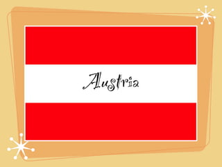 Austria
 
