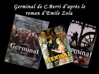 Germinal de C.Berri d’après le roman d’Emile Zola   