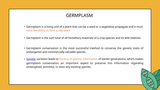 GERMPLASM CONSERAVTION and methods . ppt | PPTX