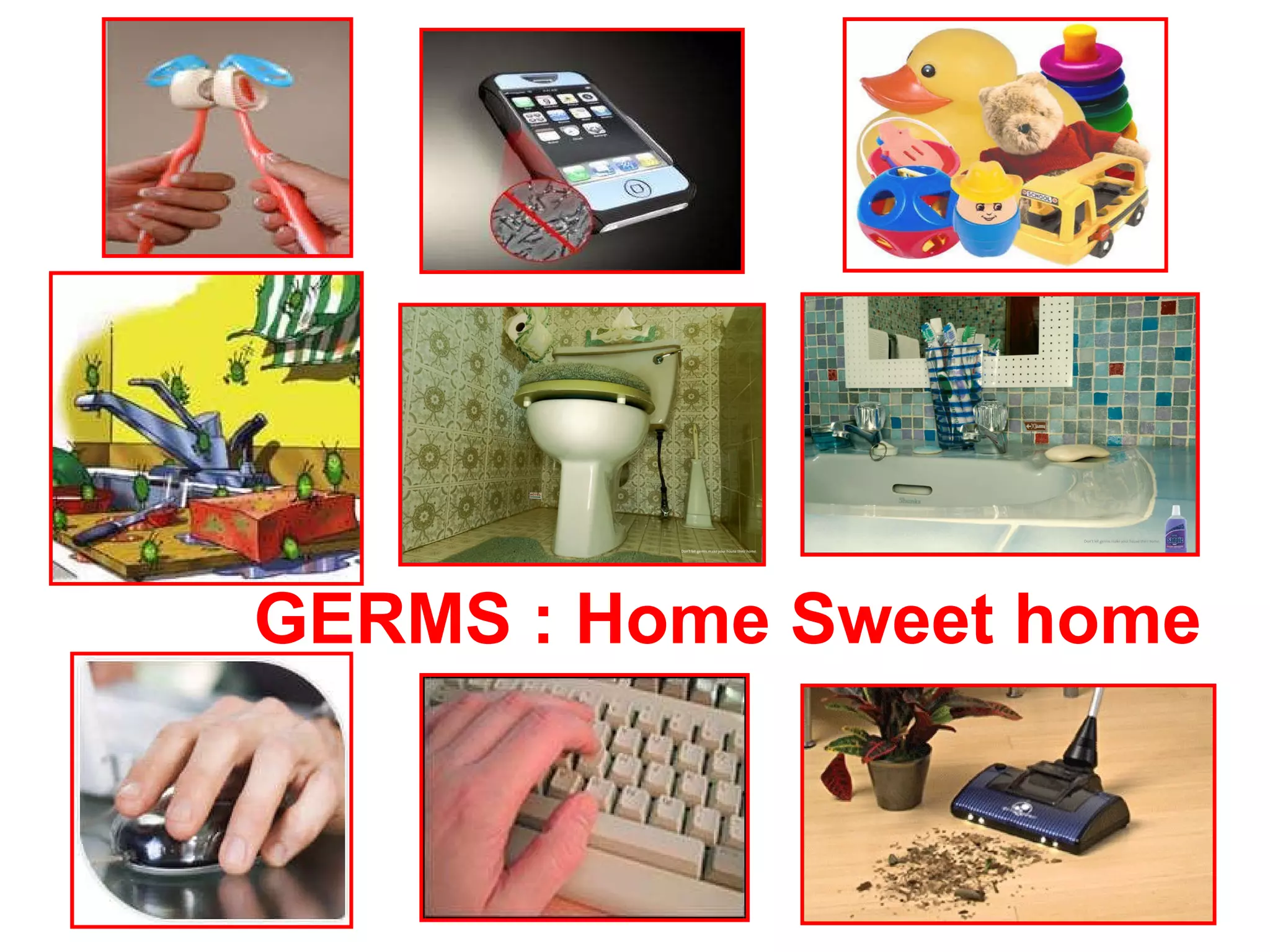 GERMS : Home Sweet home 