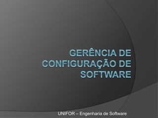 UNIFOR – Engenharia de Software
 