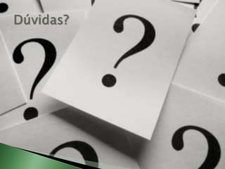 Dúvidas?
