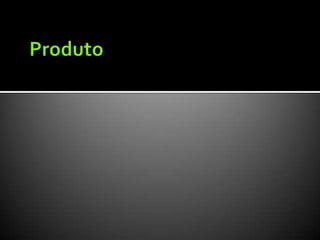 Produto