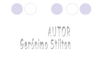 AUTOR Gerónimo Stilton 