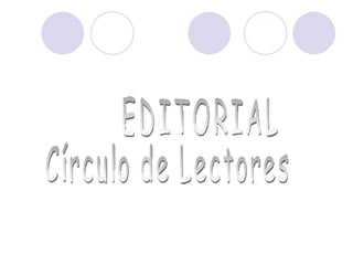 EDITORIAL Círculo de Lectores 