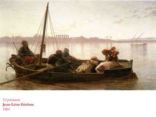 El prisionero
Jean-Léon Gérôme
1861
 