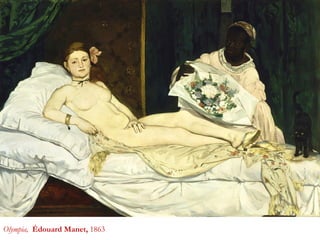 Olympia, Édouard Manet, 1863
 