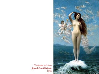 Nacimiento de Venus
Jean-Léon Gérôme
1890
 