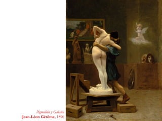 Pigmalión y Galatea
Jean-Léon Gérôme, 1890
 