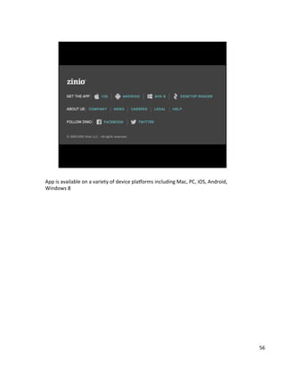 App	
 ?is	
 ?available	
 ?on	
 ?a	
 ?variety	
 ?of	
 ?device	
 ?plavorms	
 ?including	
 ?Mac,	
 ?PC,	
 ?iOS,	
 ?Android,	
 ?
Windows	
 ?8	
 ?

56	
 ?

 